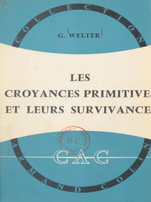 cover image of Les croyances primitives et leurs survivances